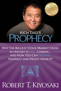 Rich Dad's Prophecy, Robert Kiyosaki