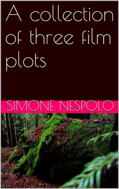 A collection of three film plots, Simone Nespolo