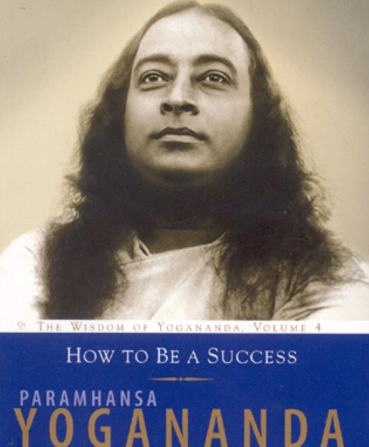 How to Be a Success, Paramhansa Yogananda