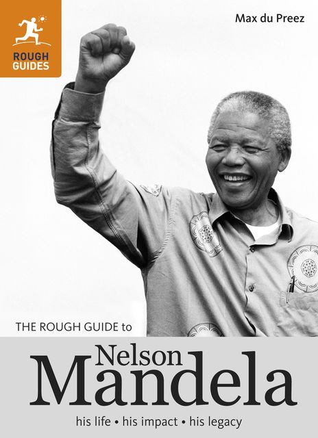 The Rough Guide to Nelson Mandela, Max du Preez