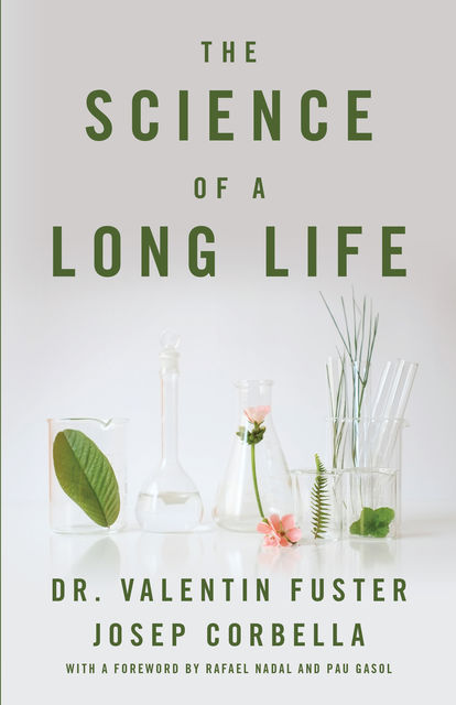 The Science of a Long Life, Valentin Fuster, Josep Corbella