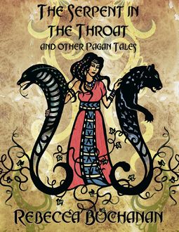 The Serpent In the Throat, and Other Pagan Tales (Epub), Rebecca Buchanan
