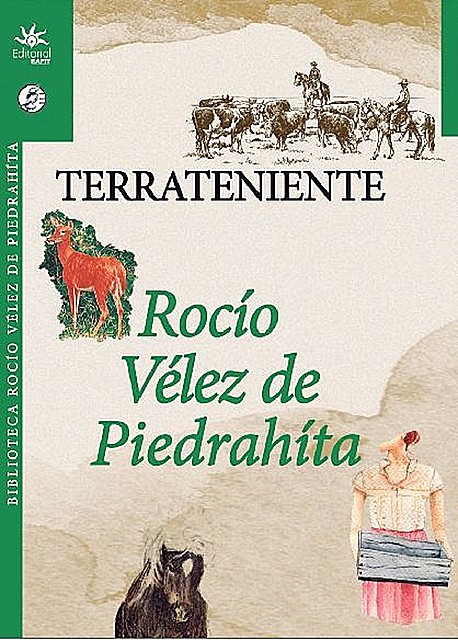 Terrateniente, Rocío Vélez de Piedrahíta