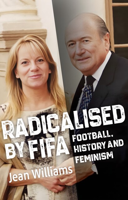 Radicalised by FIFA, Jean Williams