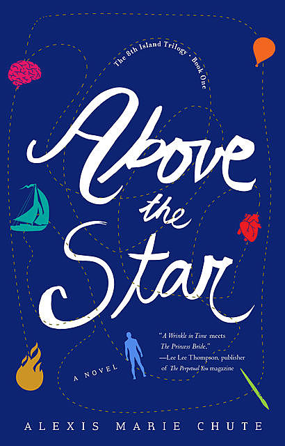 Above the Star, Alexis Marie Chute