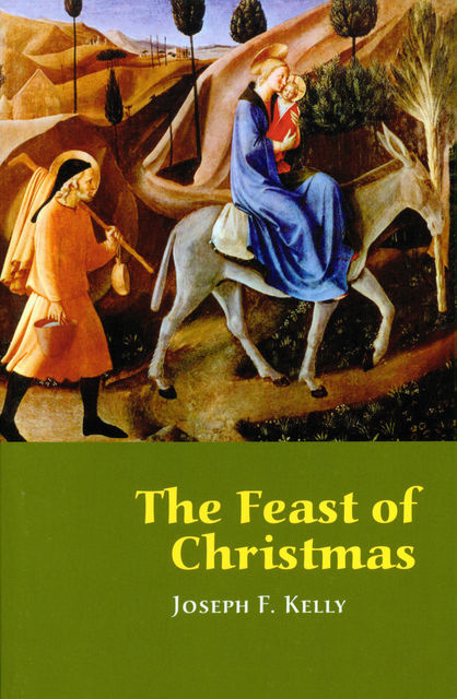 The Feast of Christmas, Kelly Joseph