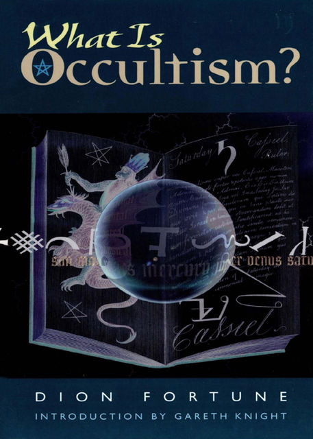 What Is Occultism?, Dion Fortune