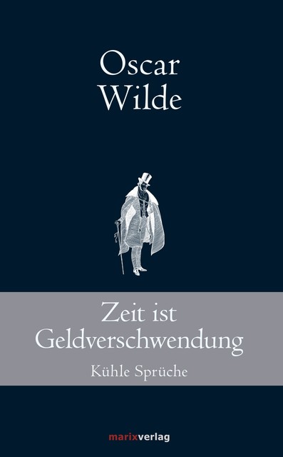 Zeit ist Geldverschwendung, Oscar Wilde