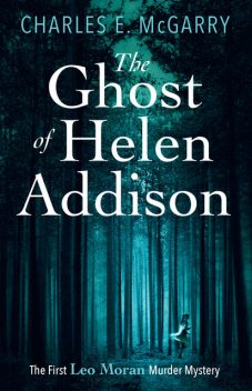 The Ghost of Helen Addison, Charles McGarry