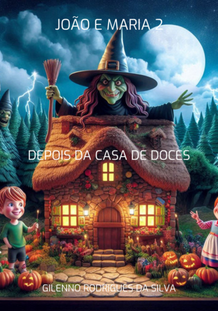 João E Maria 2, Rodrigues Da Silva, Gilenno