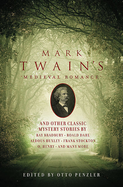 Mark Twain's Medieval Romance, Edited by Otto Penzler