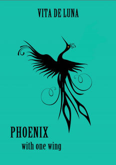 Phoenix With One Wing, Vita de Luna