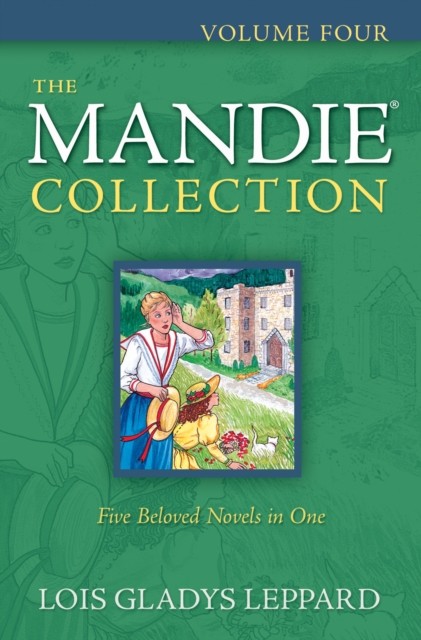 Mandie Collection, The: 4, Lois Gladys Leppard