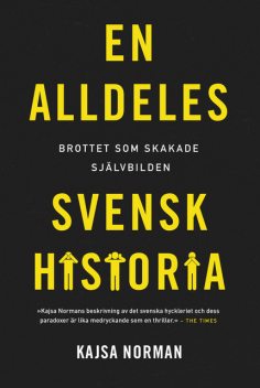 En alldeles svensk historia, Kajsa Norman