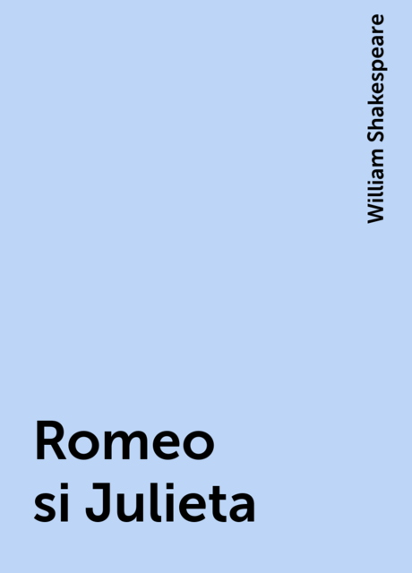 Romeo si Julieta, William Shakespeare