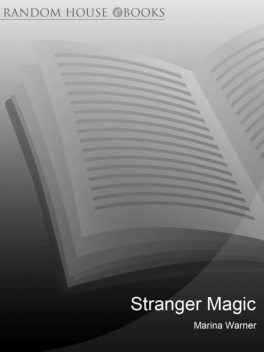 Stranger Magic, Marina Warner