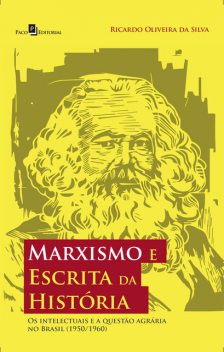 Marxismo e Escrita da História, Ricardo Oliveira da Silva