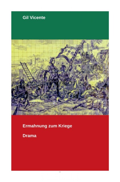 Ermahnung zum Kriege, Gil Vicente