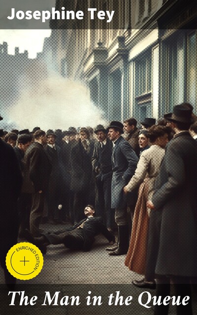 The Man in the Queue, Josephine Tey
