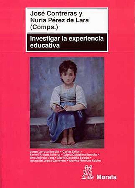 Investigar la experiencia educativa, José Contreras Domingo, Nuria Pérez de Lara Ferré