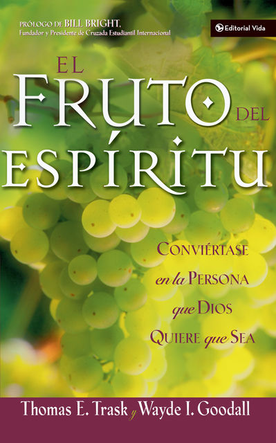 El fruto del Espíritu, Wayde Goodall, Thomas E. Trask