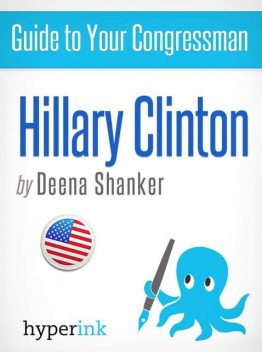 Guide to Your Congressman: Hillary Clinton, Deena Shanker