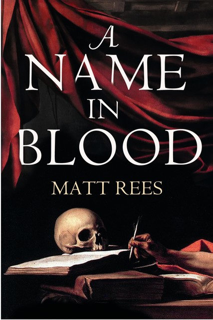 A Name in Blood, Matt Rees