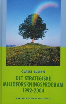 Det strategiske Miljoforskningsprogram 1992–2004, Claus Bjorn