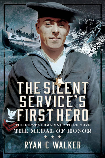 The Silent Service’s First Hero, Ryan Walker