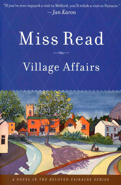 Village Affairs, Miss Read