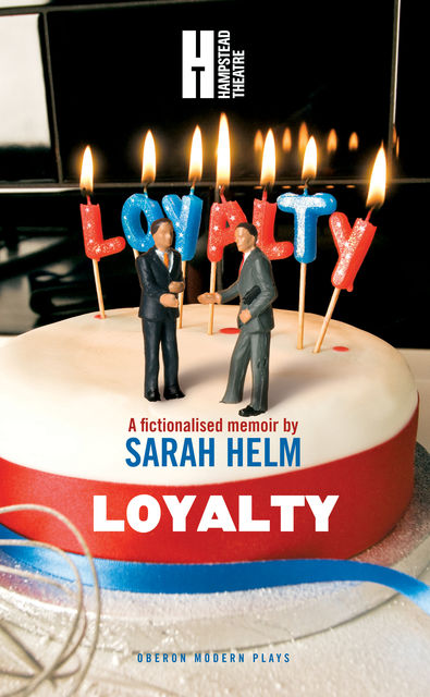 Loyalty, Sarah Helm