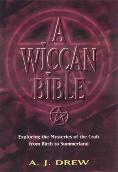 Wiccan Bible, A.J. Drew