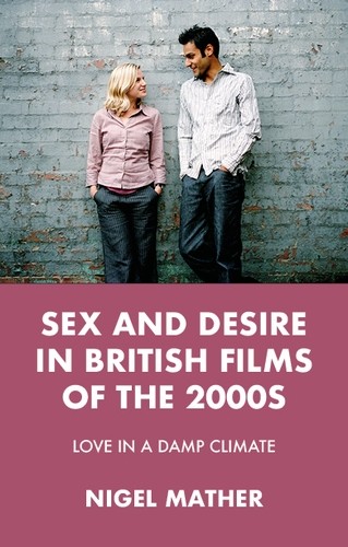 Sex and desire in British films of the 2000s, Nigel Mather