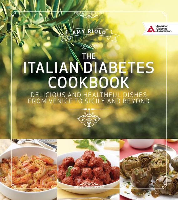 Italian Diabetes Cookbook, Amy Riolo