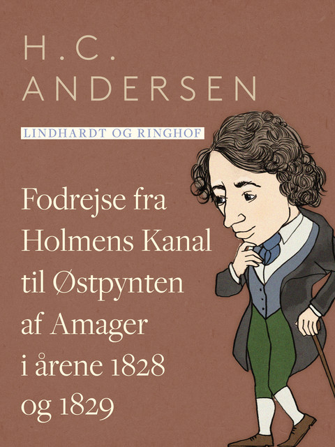 Fodrejse fra Holmens Kanal til Østpynten af Amager i årene 1828 og 1829, Hans Christian Andersen