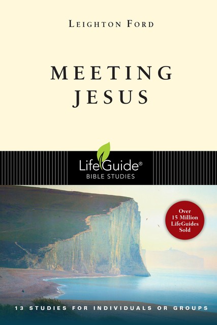 Meeting Jesus, Leighton Ford
