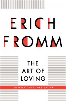 The Art of Loving, Erich Fromm