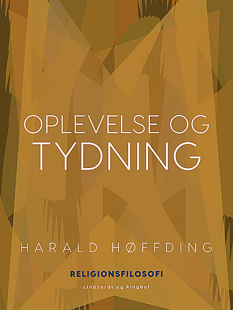 Oplevelse og tydning, Harald Høffding