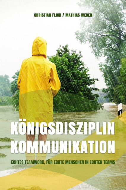 Königsdisziplin Kommunikation, Mathias Weber, Christian Flick