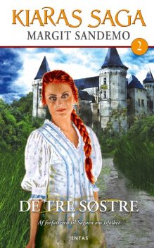 Kiaras saga 2 – De tre søstre, Margit Sandemo