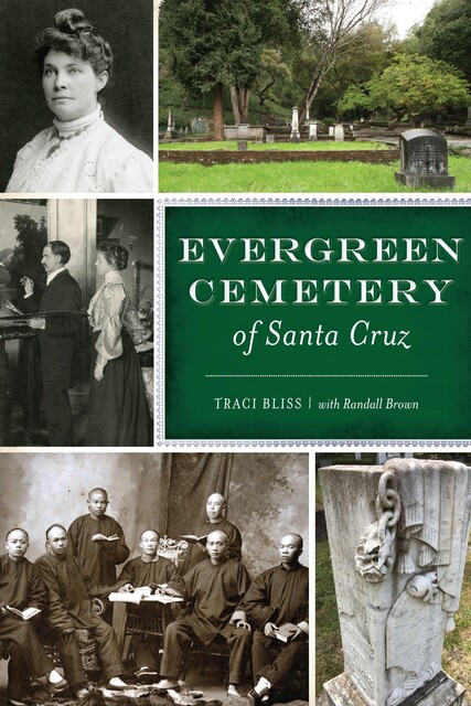 Evergreen Cemetery of Santa Cruz, Traci Bliss