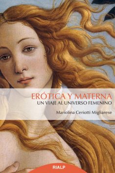 Erótica y materna, Mariolina Ceriotti Migliarese
