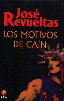 Los motivos de Caín, José Revueltas