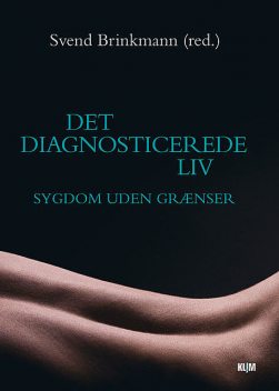 Det diagnosticerede liv, Svend Brinkmann