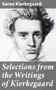Selections from the Writings of Kierkegaard, Søren Kierkegaard