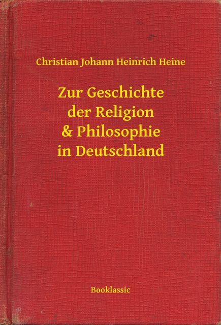 Zur Geschichte der Religion und Philosophie in Deutschland, Heinrich Heine