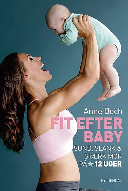 Fit efter baby, Anne Bech