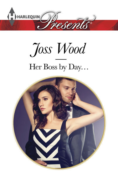 Her Boss by Day, Joss Wood