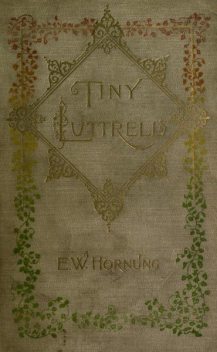 Tiny Luttrell, Ernest Hornung