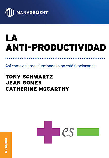 La anti-productividad, Tony Schwarz, Catherine McCarthy, Jean Gomes